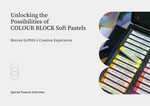 Unlocking the Possibilities of COLOUR BLOCK Soft Pastels: Bonnie Griffith’s Creative Experience