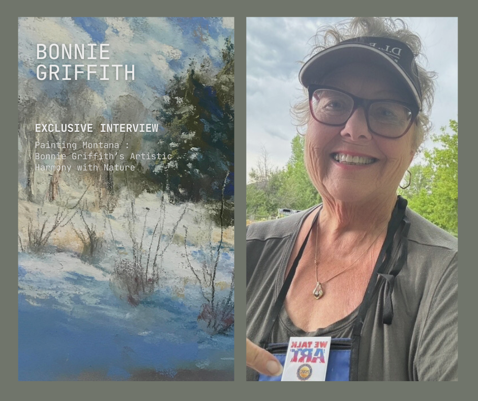 Painting Montana: Bonnie Griffith’s Artistic Harmony with Nature